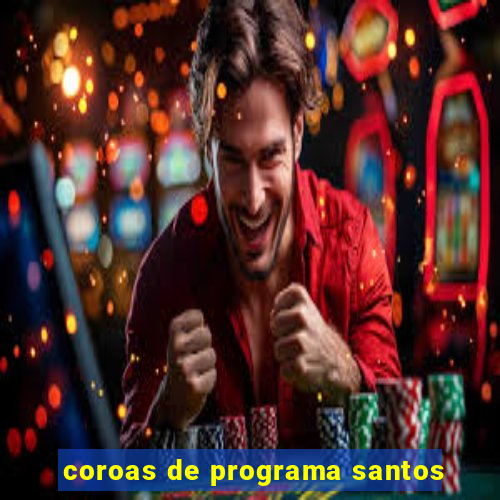 coroas de programa santos